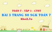 Bài 3 trang 80 SGK Toán 7 tập 1 Chân trời sáng tạo